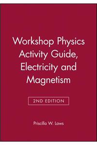 Workshop Physics Activity Guide, Module 4: Electricity and Magnetism