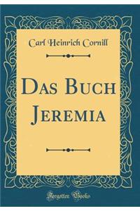 Das Buch Jeremia (Classic Reprint)