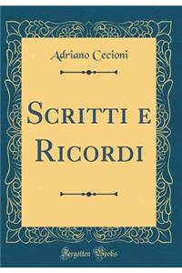 Scritti E Ricordi (Classic Reprint)