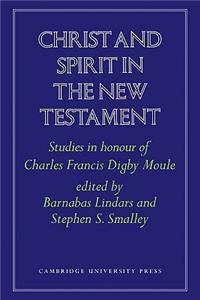 Christ and Spirit in the New Testament