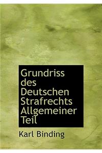 Grundriss Des Deutschen Strafrechts Allgemeiner Teil