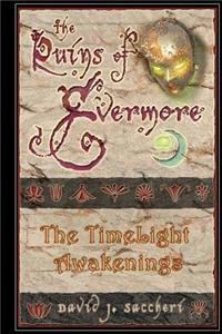 Ruins of Evermore: The TimeLight Awakenings