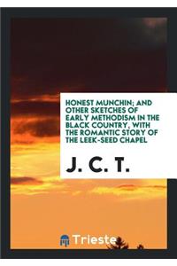 Honest Munchin; And Other Sketches of Early Methodism in the Black Country