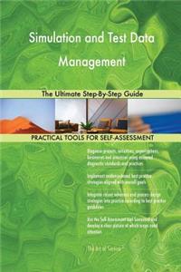 Simulation and Test Data Management The Ultimate Step-By-Step Guide