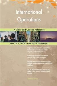 International Operations A Clear and Concise Reference