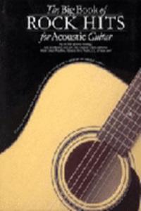 Big Book of Rock Hits for Acoustic Guitar