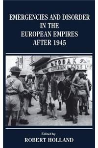 Emergencies and Disorder in the European Empires After 1945