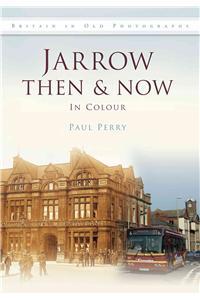 Jarrow Then & Now