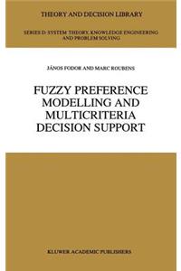 Fuzzy Preference Modelling and Multicriteria Decision Support