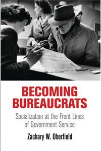 Becoming Bureaucrats