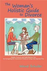 Woman's Holistic Guide to Divorce