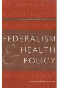 Federalism and Health Policy