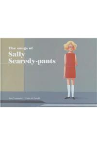 The Songs of Sally Scaredy-Pants