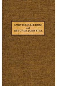 Early Recollections and Life of James Still