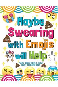 Maybe Swearing with Emojis will Help