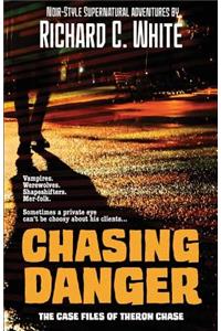 Chasing Danger