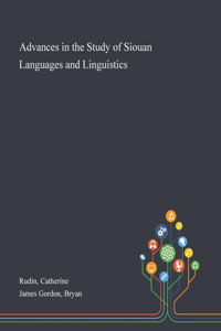 Advances in the Study of Siouan Languages and Linguistics
