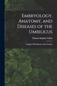 Embryology, Anatomy, and Diseases of the Umbilicus