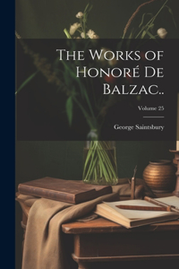 Works of Honoré de Balzac..; Volume 25