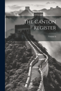 Canton Register; Volume 8