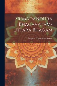 Srimadandhra Bhagavatam-Uttara Bhagam