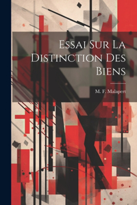 Essai Sur La Distinction Des Biens