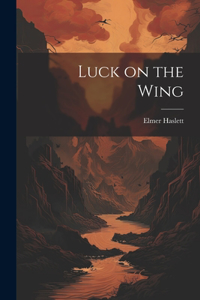 Luck on the Wing