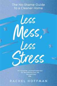 Less Mess, Less Stress