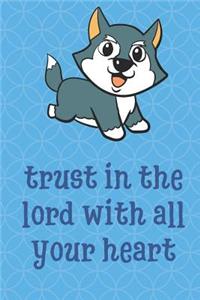 Trust In The Lord With All Your Heart