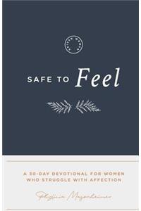 Safe to Feel