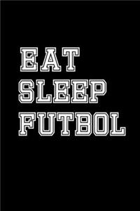 Eat Sleep Futbol