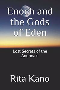 Enoch and the Gods of Eden