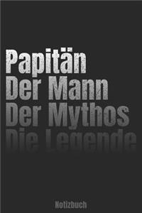 Papitän - Der Mann - Der Mythos - Die Legende Notizbuch