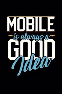 Mobile Is Always a Good Idea