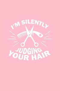 I'm Silently Judging Your Hair: Dot Grid Journal - I'm Silently Judging Your Hair Funny Hairdresser Gift - Pink Dotted Diary, Planner, Gratitude, Writing, Travel, Goal, Bullet Note