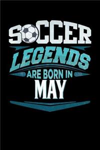 Soccer Legends Are Born In May