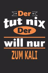 Der tut nix Der will nur zum kali