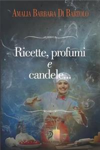 Ricette, Profumi E Candele