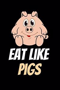 Eat Like Pigs