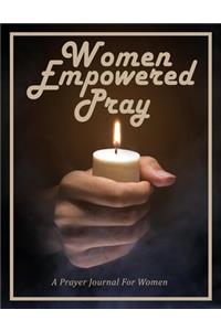 Women Empowered Pray