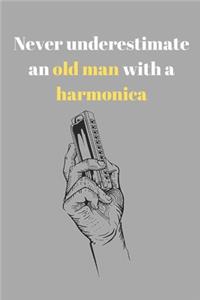 Never underestimate an old man with a harmonica