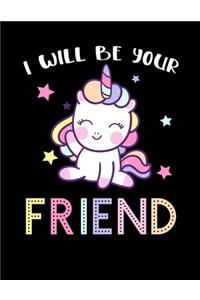 I Will Be Your Friend