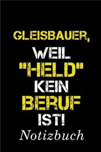 Gleisbauer Weil Held Kein Beruf Ist Notizbuch