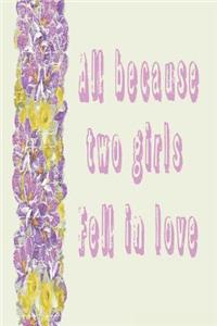 All Because Two Girls Fell in Love