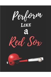 Perform Like A Red Sox