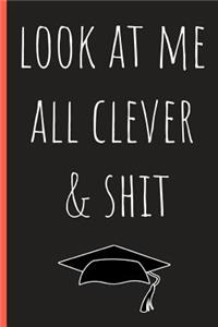 Look at Me All Clever & Shit