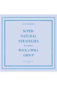 Supernatural Strategies for Making a Rock 'n' Roll Group Lib/E