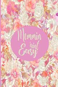 Mommin 'Aint Easy