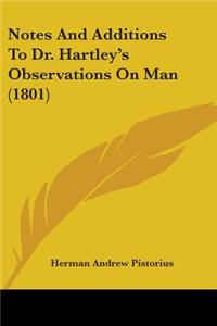 Notes And Additions To Dr. Hartley's Observations On Man (1801)