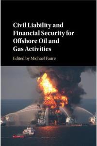 Civil Liability and Financial Security for Offshore Oil and Gas Activities
